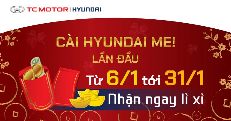 Hyundai Me - Nhận Lì Xì - Hyundai Quảng Ninh